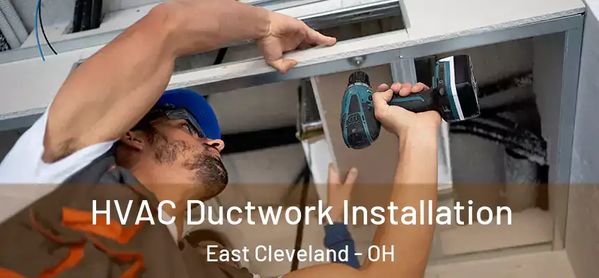  HVAC Ductwork Installation East Cleveland - OH